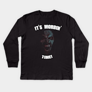 It's morbin' time! Kids Long Sleeve T-Shirt